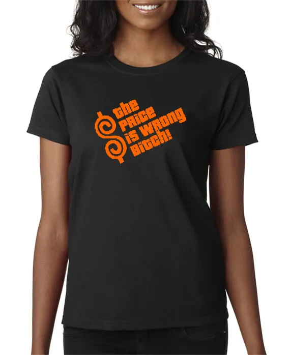 The Price is Wrong Bitch T-shirt