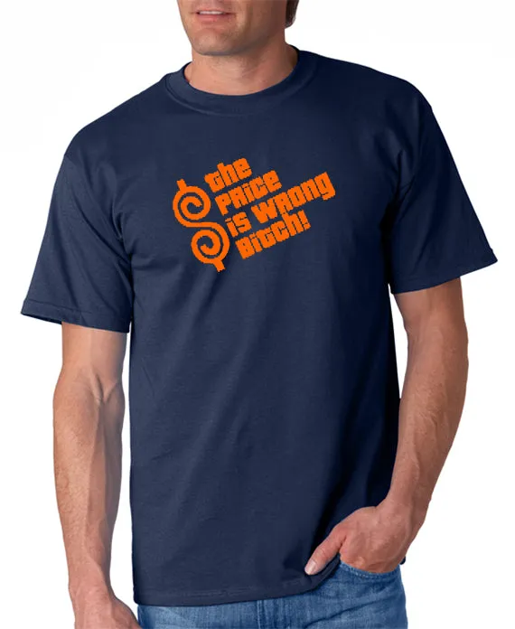 The Price is Wrong Bitch T-shirt