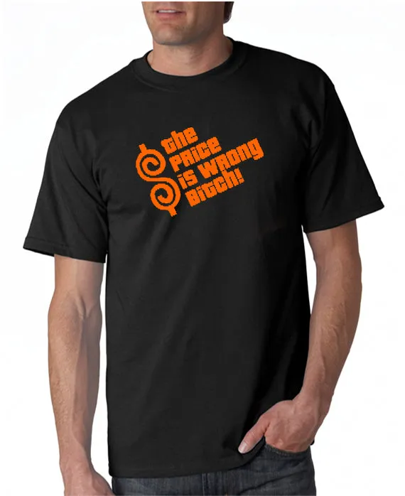 The Price is Wrong Bitch T-shirt