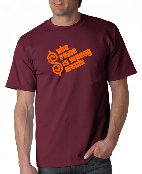 The Price is Wrong Bitch T-shirt