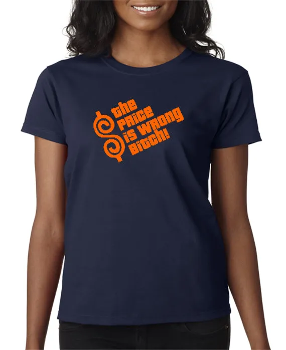 The Price is Wrong Bitch T-shirt
